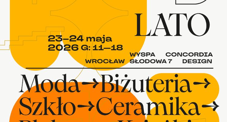 Plakat TARGI DOBRY DESIGN LATO 23-24 maja CONCORDIA DESIGN WROCŁAW, Wyspa Słodowa 7