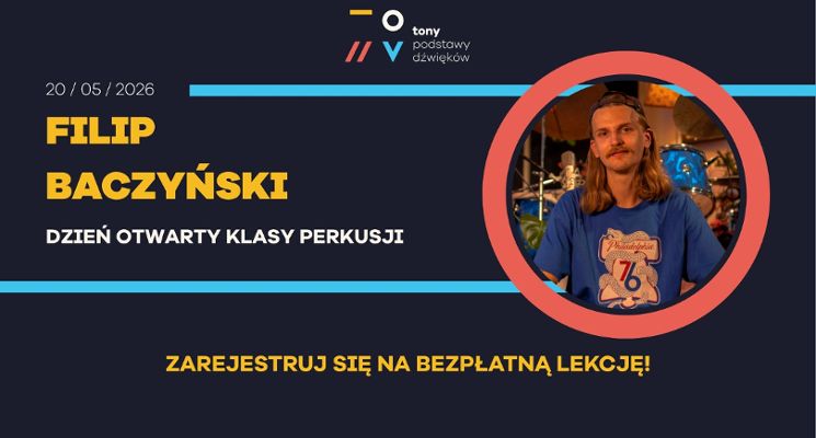 Plakat Dzień Otwarty Klasy Perkusji w Tonach! Bezpłatne lekcje gry na perkusji z Filipem Baczyńskim