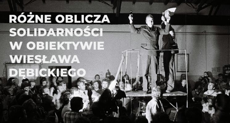 Plakat Różne oblicza wrocławskiej solidarności w obiektywie Wiesława Dębickiego