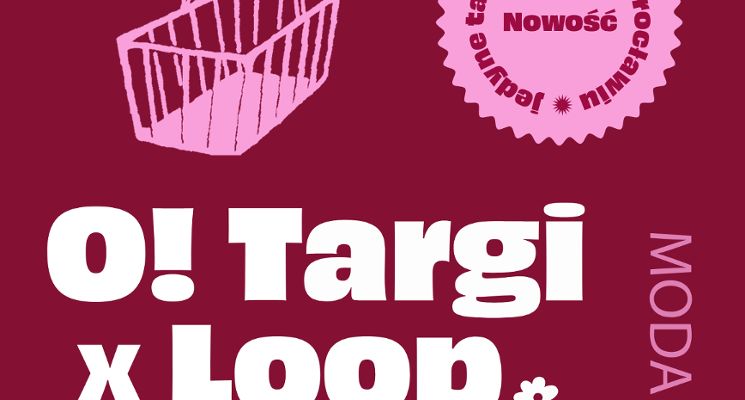 Plakat O!Targi x Loop - jedyne takie targi rzeczy nowych i używanych we Wrocławiu