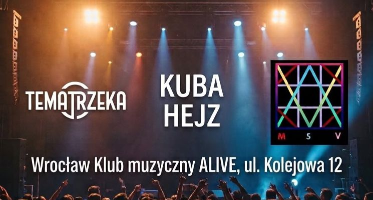 Plakat 26.9 Wrocław: MSV, Temat Rzeka i Kuba Hejz