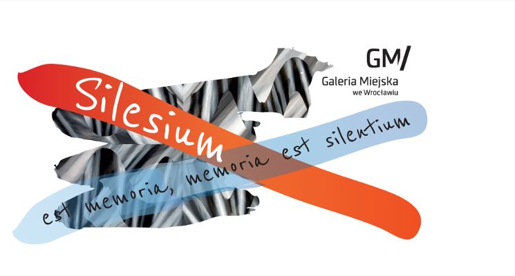 Plakat Wystawa „Silesium est memoria. Memoria est silentium” grupy Silesium