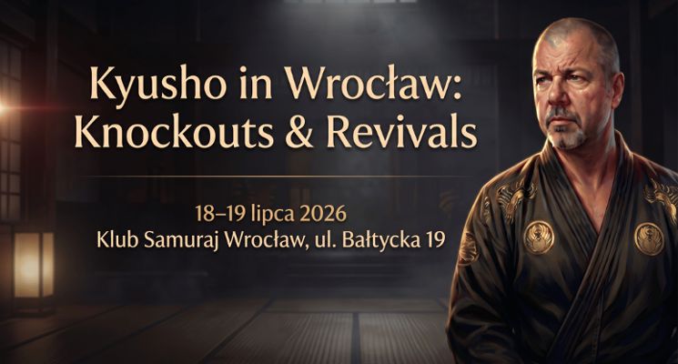 Plakat Kyusho in Wrocław: Knockouts & Revivals – warsztaty Kyusho Jutsu