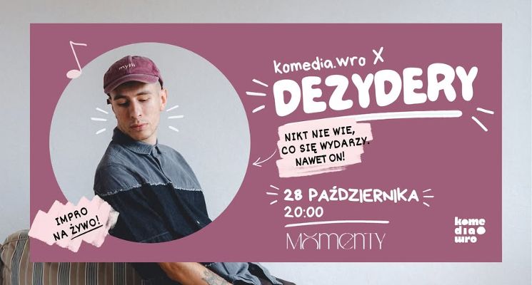 Plakat Komedia.wro x DEZYDERY | komedia na żywo