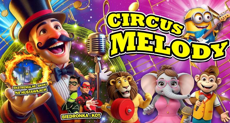 Plakat Circus Melody – cyrkowo-musicalowe show dla całej rodziny