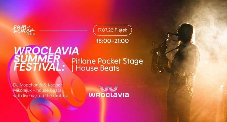 Plakat Wroclavia Summer Festival: Pitlane Pocket Stage | House Beats