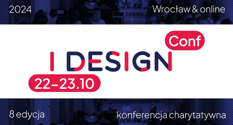 Plakat VII edycja I DESIGN CONF - konferencja charytatywna