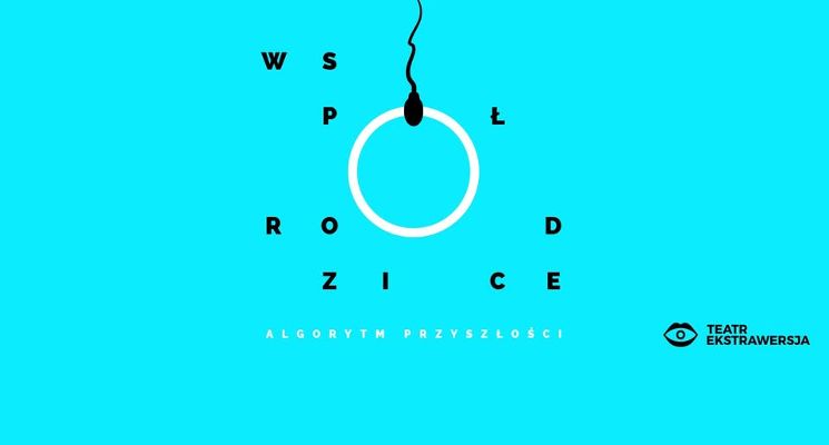 Plakat Teatr Ekstrawersja | Współrodzice