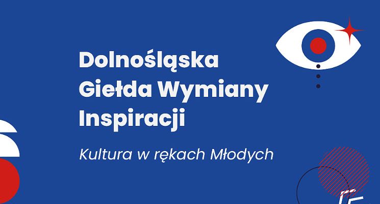 Plakat Dolnośląska Giełda Wymiany Inspiracji | Kultura w rękach Młodych!
