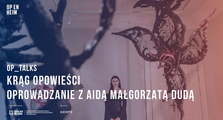 Plakat OP_TALKS | Krąg opowieści: oprowadzanie z Aidą Małgorzatą Dudą