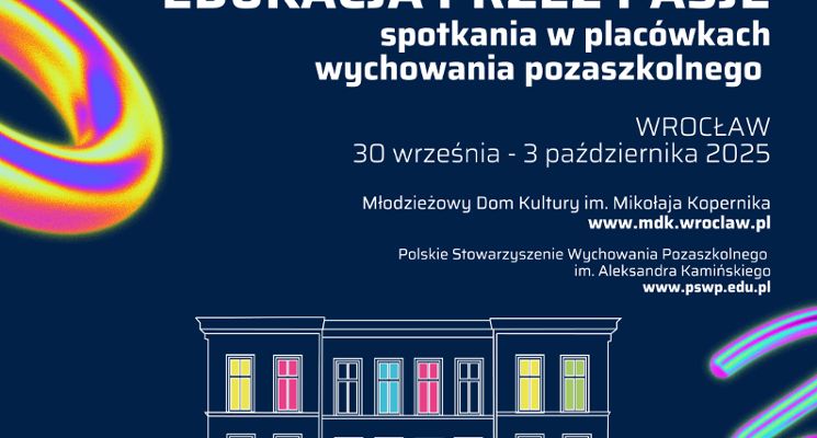 Plakat XXXI Ogólnopolski Sejmik Placówek Wychowania Pozaszkolnego w MDK im. Mikołaja Kopernika