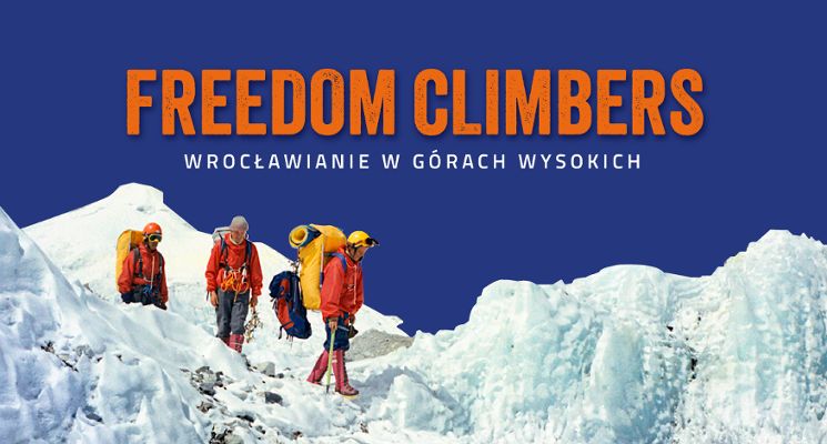 Plakat Freedom Climbers - Wrocławianie w Górach Wysokich [WYSTAWA]