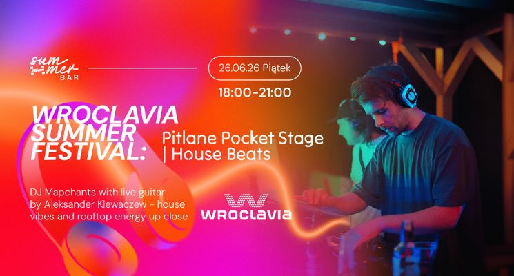 Plakat Wroclavia Summer Festival: Pitlane Pocket Stage | House Beats