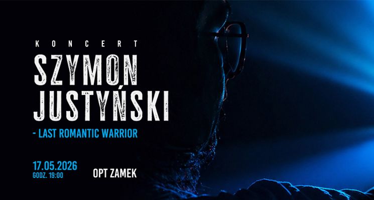 Plakat Szymon Justyński – Last Romantic Warrior [koncert]