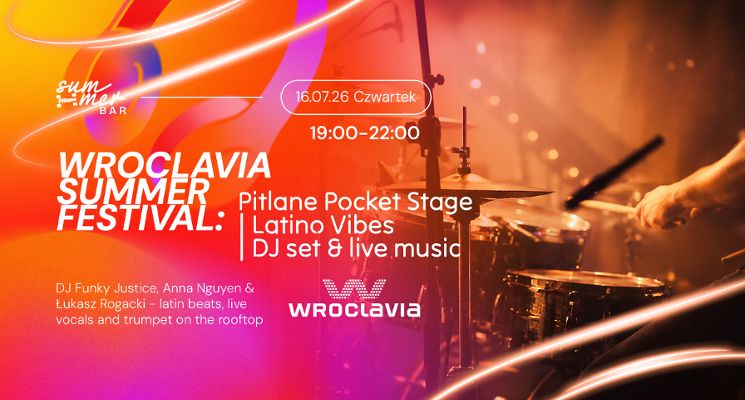 Plakat Wroclavia Summer Festival: Pitlane Pocket Stage: Latino Vibe | DJ set & live music