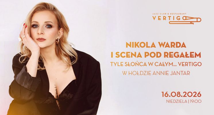 Plakat Nikola Warda i Scena Pod Regałem - Tyle słońca w całym…Vertigo: W hołdzie Annie Jantar