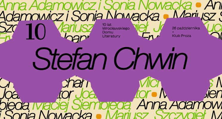 Plakat Stefan Chwin | 10 lat Wrocławskiego Domu Literatury