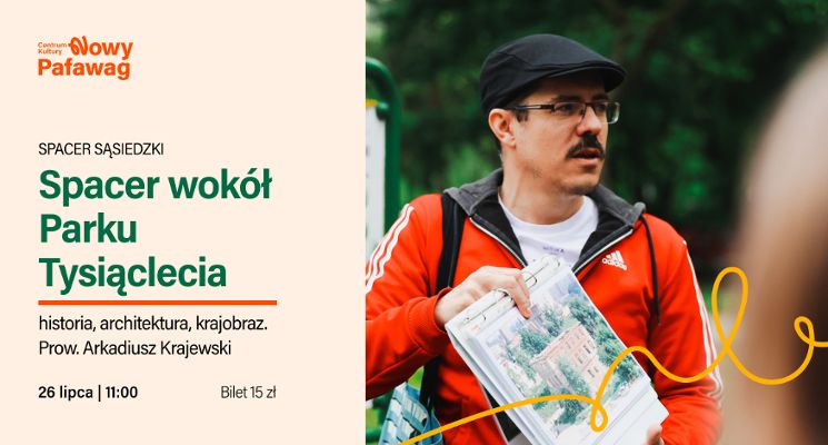 Plakat Spacer wokół Parku Tysiąclecia – historia, architektura i krajobraz (PJM).