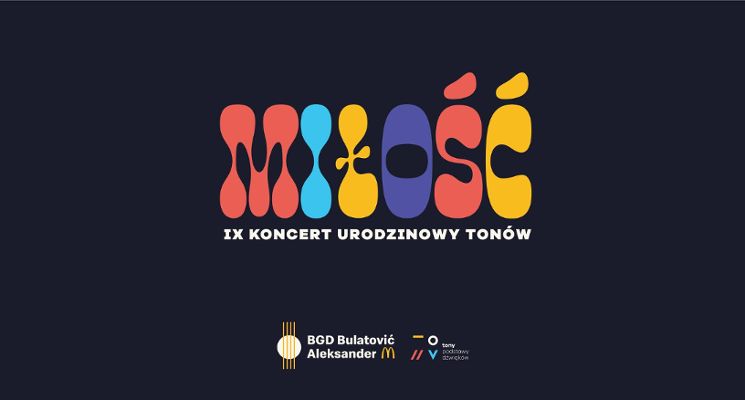 Plakat MIŁOŚĆ | IX koncert urodzinowy Tonów