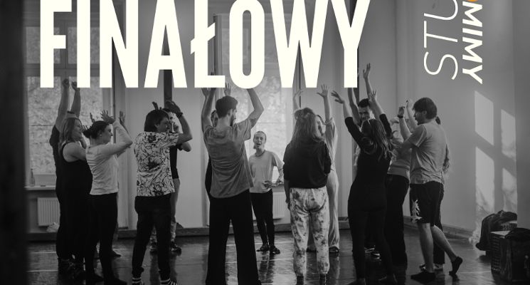Plakat Pokaz finałowy I Studio Pantomimy