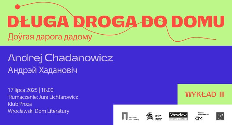 Plakat Długa droga do domu III – wykład Andreja Chadanowicza