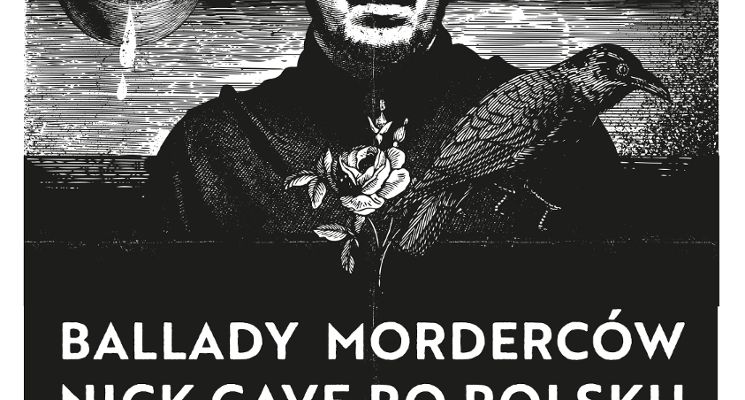 Plakat Ballady Morderców – Nick Cave po polsku / CK Agora