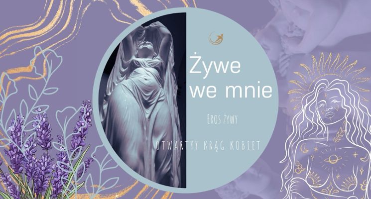 Plakat Żywe we mnie – otwarty krąg kobiet