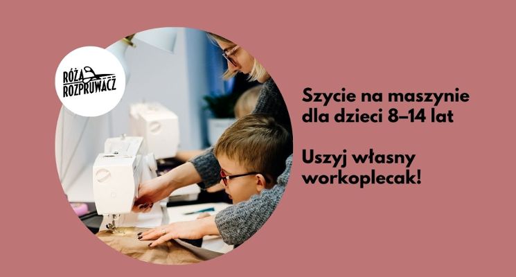 Plakat Szycie na maszynie dla dzieci 8–14 lat – uszyj własny workoplecak
