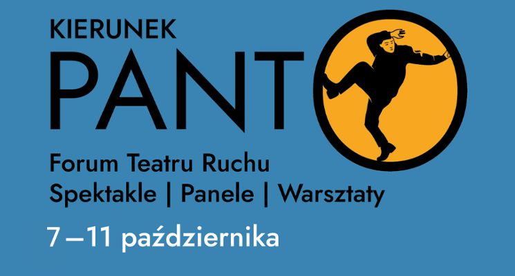 Plakat Kierunek PANTO - Forum Teatru Ruchu | 7-11 października
