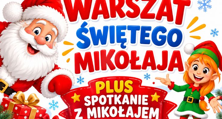 Plakat Warsztat Świętego Mikołaja – Spektakl świąteczny dla dzieci