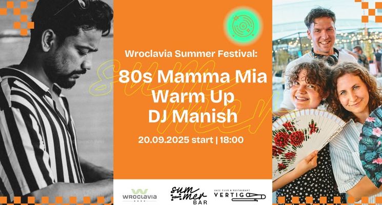 Plakat 80s Mamma Mia Warm Up | DJ Manish [Wroclavia Summer Festival]