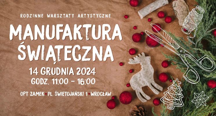 Plakat Manufaktura świąteczna – rodzinne warsztaty artystyczne