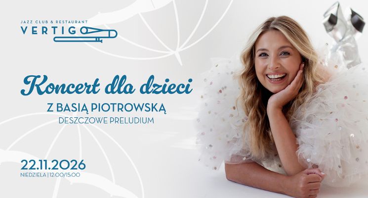 Plakat Koncert dla dzieci z Basią Piotrowską - Deszczowe Preludium