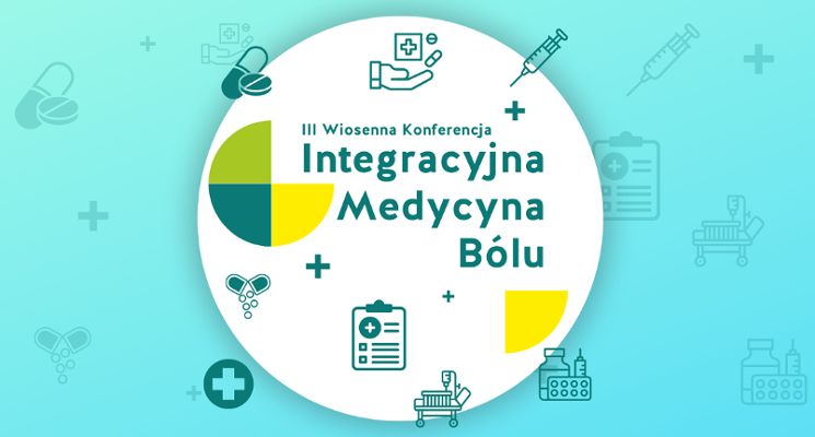 Plakat III Wiosenna Konferencja Integracyjna Medycyna Bólu