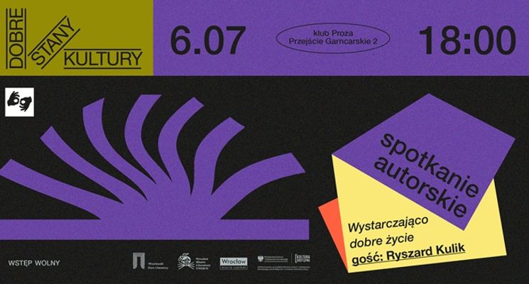 Plakat Spotkanie z Ryszardem Kulikiem. Dobre stany kultury
