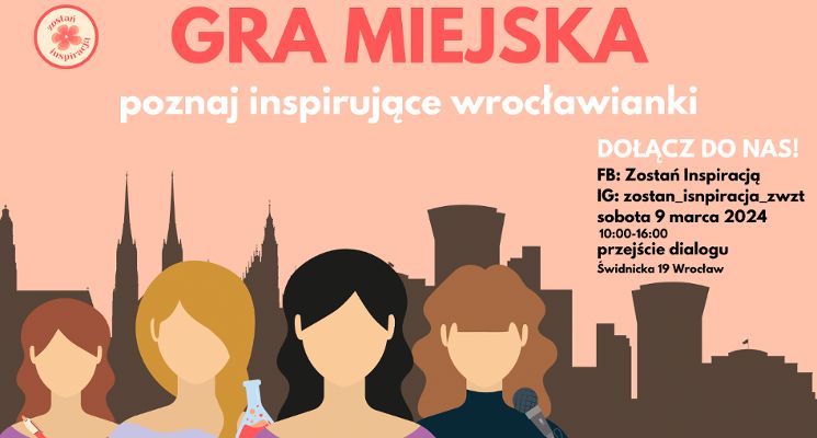 Plakat "Poznaj inspirujące wrocławianki!" Bezpłatna gra miejska od inicjatywy Zostań inspiracją