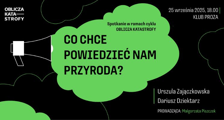 Plakat Oblicza katastrofy #13. Co chce powiedzieć nam przyroda?