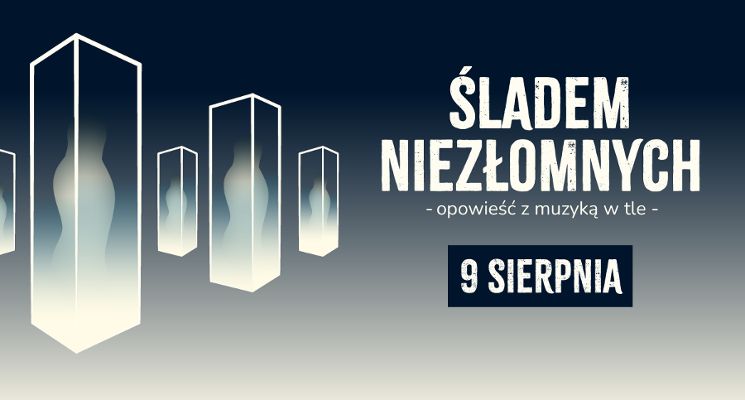 Plakat Śladem Niezłomnych. Opowieść o powstaniu