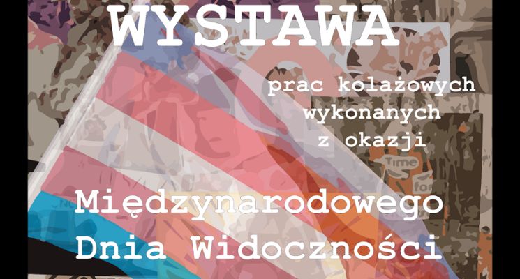 Plakat Wystawa kolaży o tożsamości z okazji Międzynarodowego Dnia Widoczności Osób Transpłciowych [ENG]