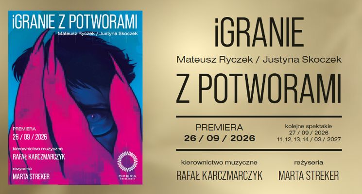 Plakat iGRANIE Z POTWORAMI - spektakl w ramach Festiwalu Opery Współczesnej