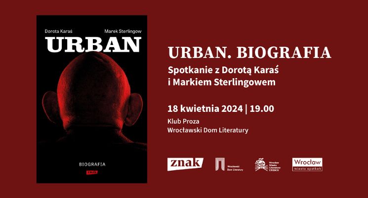 Plakat „Urban. Biografia” – spotkanie z Dorotą Karaś i Markiem Sterlingowem