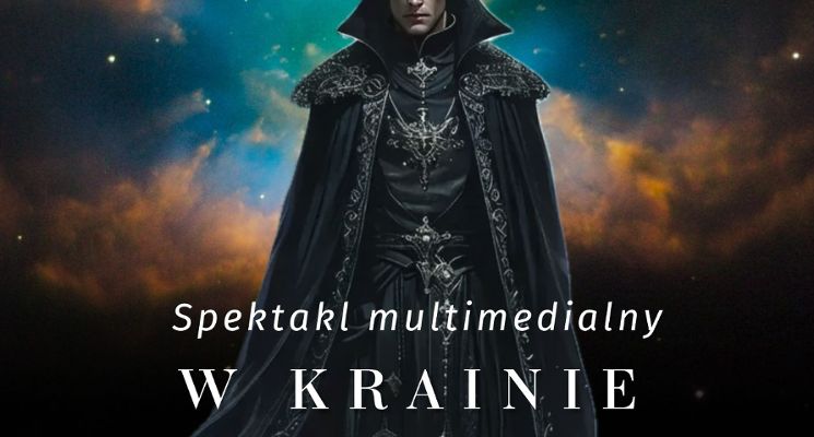 Plakat Spektakl multimedialny "W krainie fantazji" w Pałacu Marianny Orańskiej w Kamieńcu Ząbkowickim