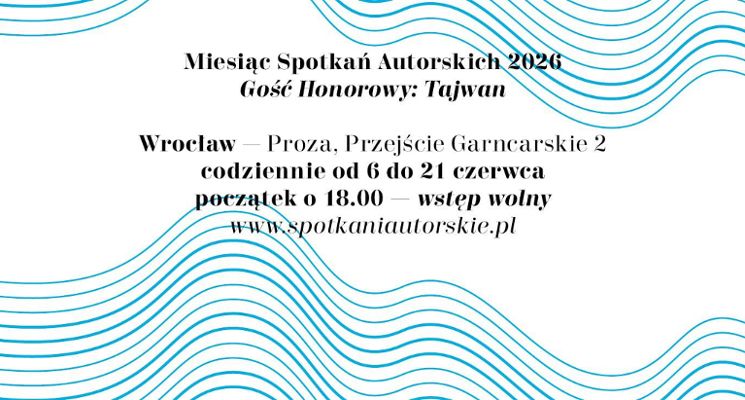 Plakat Miesiąc Spotkań Autorskich 2026. Gość honorowy: Tajwan