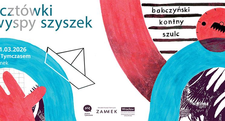 Plakat Pocztówki z Wyspy Szyszek – wystawa Jakuba Babczyńskiego, Piotra Szulca i Tomasza Kontnego