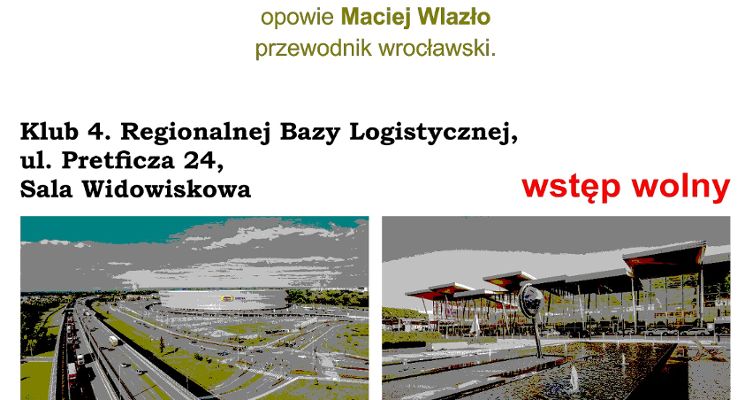 Plakat „Życie codzienne w dawnej dzielnicy Fabryczna” - prelekcja multimedialna Macieja Wlazło