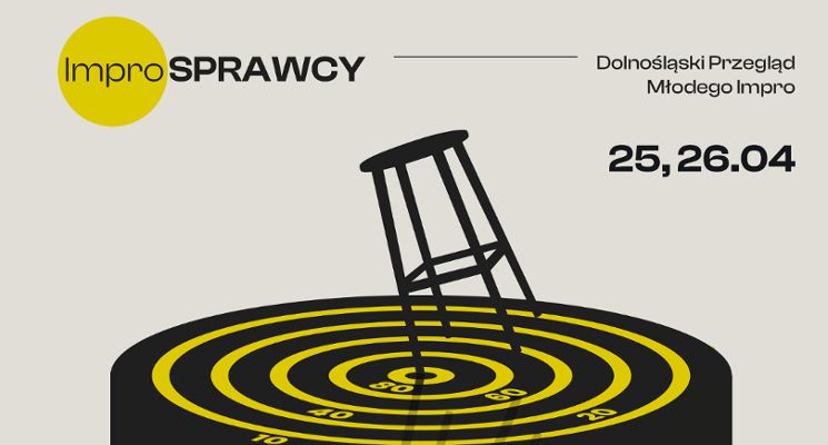 Plakat ImproSPRAWCY: pierwsza edycja Dolnośląskiego Przeglądu Młodego Impro
