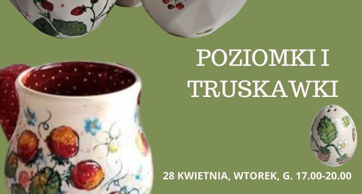 Plakat Poziomki i truskawki na ceramice - Warsztaty krok po kroku