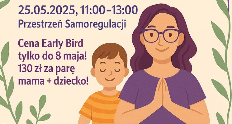 Plakat „O matko, ale ciało!”, czyli ciałoczułe warsztaty jogi rodzinnej z okazji Dnia Mamy
