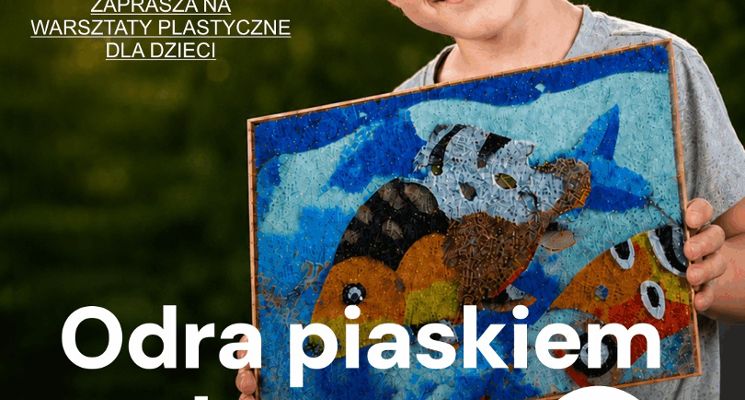 Plakat Odra piaskiem malowana - mozaiki piaskowe - warsztaty plastyczne dla dzieci