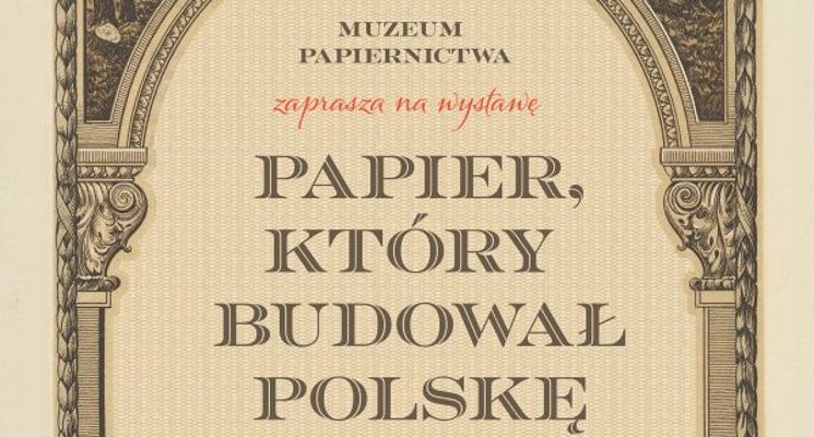 Plakat Wernisaż wystawy czasowej „Papier, który budował Polskę. Certyfikaty akcyjne XIX–XX w.”